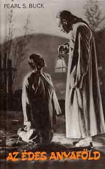 Pearl Buck - Az �des anyaf�ld