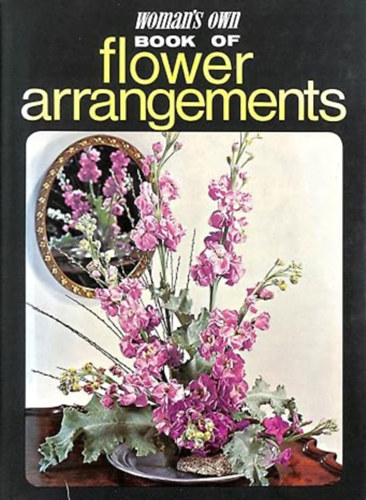 Woman's Own book of Flower Arrangements