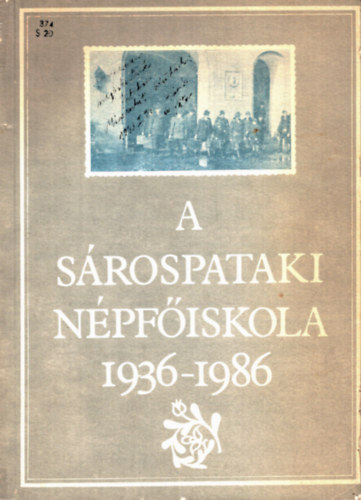 Jakab S.-Varga Cs. - A Srospataki Npfiskola 1936-1986