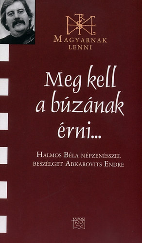 Meg kell a b�z�nak �rni