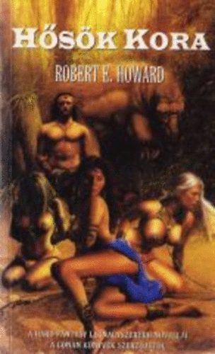 Robert E. Howard - H�s�k kora
