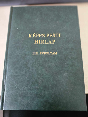 Képes Pesti Hírlap - Képes Pesti Hírlap 1931 teljes évfolyam 1-244. szám január 1-től december 31-ig lapszámonként