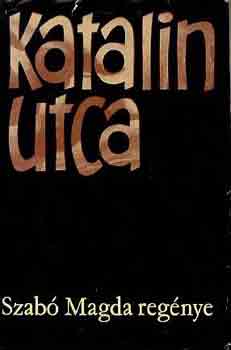 Szab Magda - Katalin utca