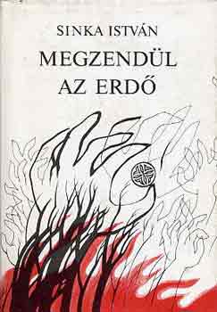 Sinka Istvn - Megzendl az erd
