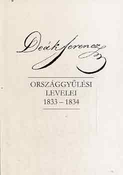 Dek Ferenc orszggylsi levelei 1833-1834