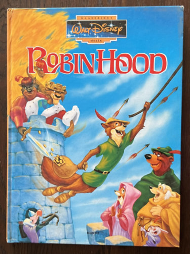 Walt Disney - Robin Hood (Klasszikus Walt Disney mesk 7.)