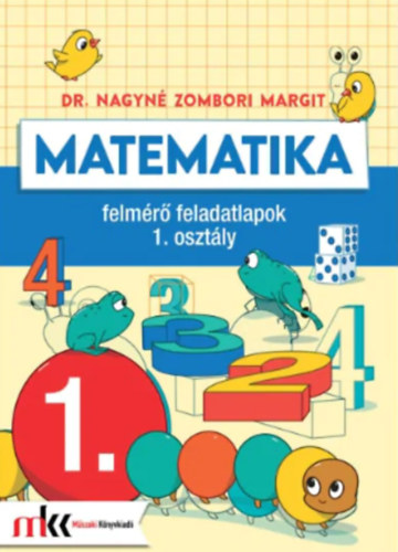 Dr. Nagyn Zombori Margit - Matematika felmr feladatlapok 1. osztly