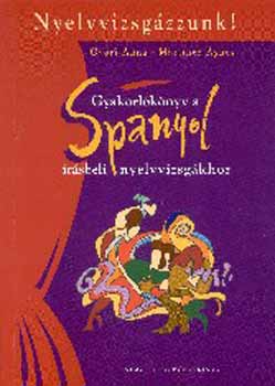 Gyri Anna; Martnez gnes - Gyakorlknyv a spanyol rsbeli nyelvvizsgkhoz