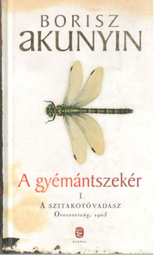 Borisz Akunyin - A gymntszekr I. - A szitaktvadsz Oroszorszg, 1905