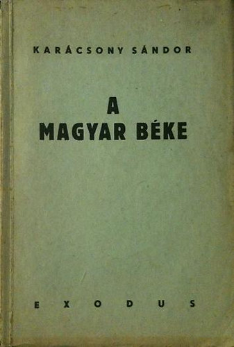 Karácsony Sándor - A magyar béke