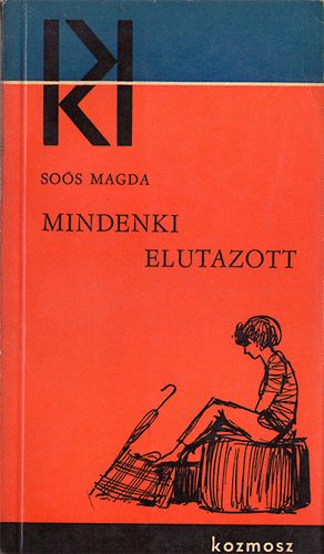 Soós Magda - Mindenki elutazott