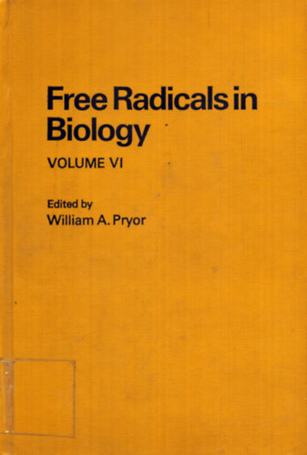 William A. Pryor  (szerk.) - Free Radicals in Biology Volume VI