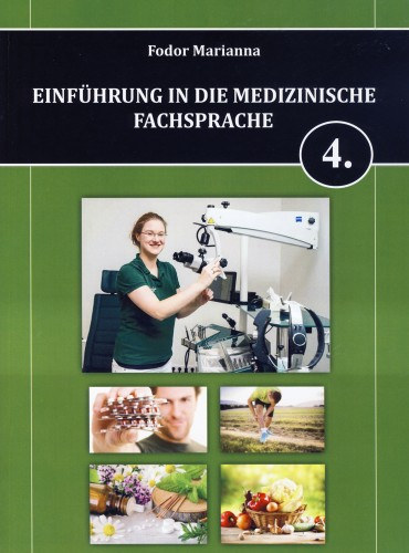 Fodor Marianna - Einf�hrung in die Medizinische Fachsprache 4.