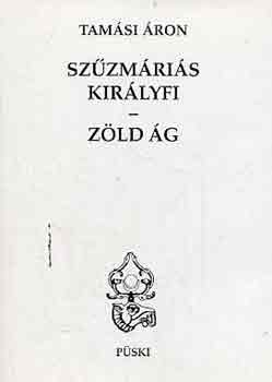 Tamási Áron - Szűzmáriás királyfi-Zöld ág