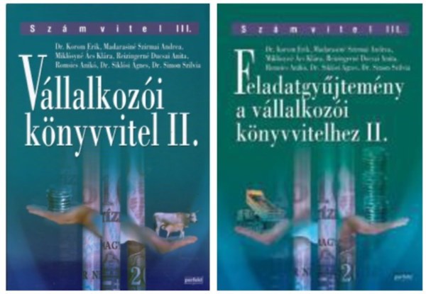 Madarasin� Szirmai Andrea ,  Mikl�syn� �cs Kl�ra ,  Romsics Anik� ,  Sikl�si �gnes ,  Simon Szilvia ,  Korom Erik, �va Katalin Reizingern� Ducsai Anita - V�llalkoz�i k�nyvvitel II.+Feladatgy�jtem�ny a v�llalkoz�i k�nyvvitelhez II. 2 db k�nyv