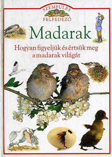 Jill-Burnie, David Bailey - Madarak (hogyan figyelj�k �s �rts�k meg a madarak vil�g�t)