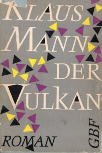 Klaus Mann - Der Vulkan - Roman unter Emigranten