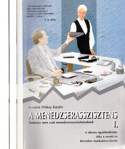 Kossn Prkay Katalin - A menedzserasszisztens I-III. - Kziknyv titkrsgon dolgozk szmra