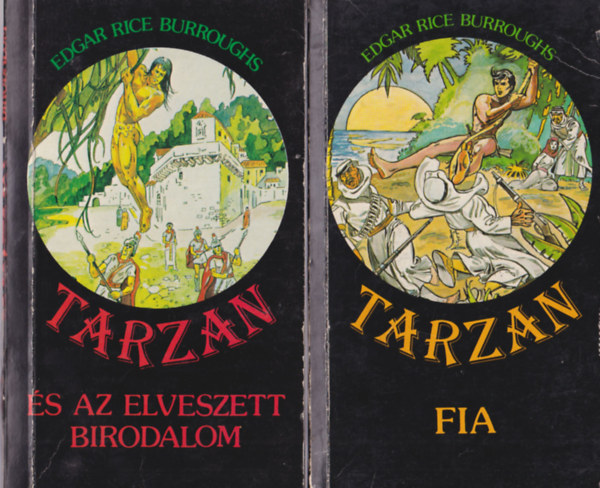 Edgar Rice Borroughs - Tarzan fia + Tarzan s az elveszett birodalom