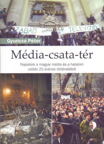 Gyuricza P�ter - M�dia-csata-t�r (Dedik�lt)