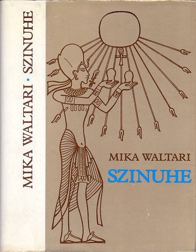 Mika Waltari - Szinuhe