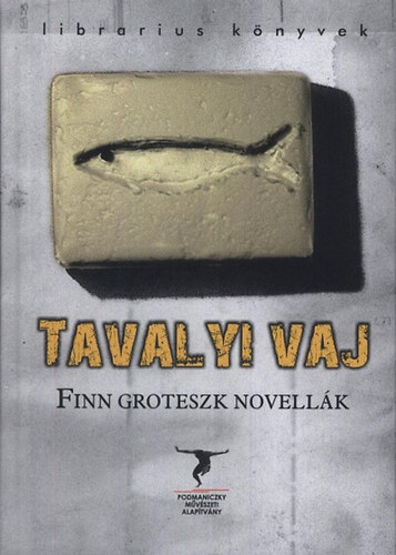 Tavalyi vaj - Finn groteszk novell�k