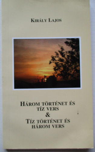 Kirly Lajos - Hrom trtnet s tz vers- Tz trtnet s hrom vers