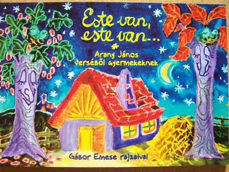 Arany J�nos - Este van, este van... - Arany J�nos vers�b�l gyermekeknek