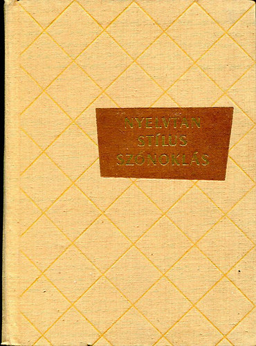 Terestyéni Ferenc szerk.: - Nyelvtan - stílus - szónoklás