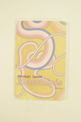 Szörényi László - Hosszúlépés Kisprózák (1989-1990 ).