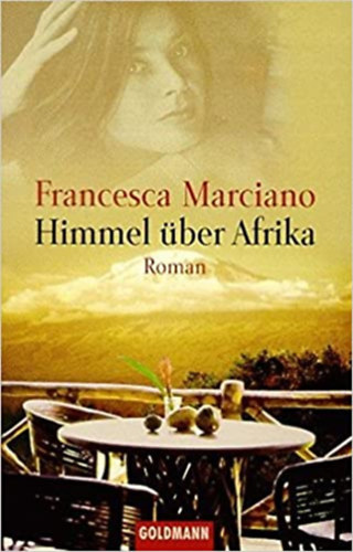 Francesca Marciano - Himmel �ber Afrika