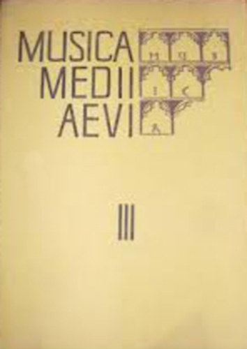 Musica medii aevi III.