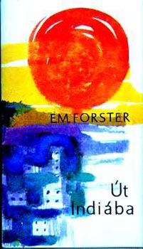 Edward Morgan Forster - �t Indi�ba