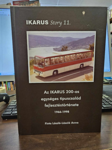 Finta László - László Anna - Ikarus Story 11. - Az Ikarus 200-as egységes típuscsalád fejlesztéstörténete 1966-1998
