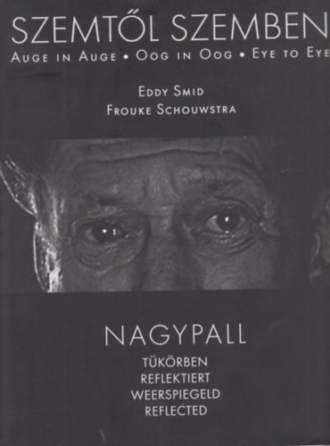 Eddy; Schouwstra, Frouke Smid - Szemtl szemben - Nagypall tkrben