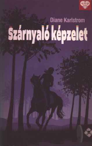 Diane Karlstrom - Sz�rnyal� k�pzelet (PonyClub)