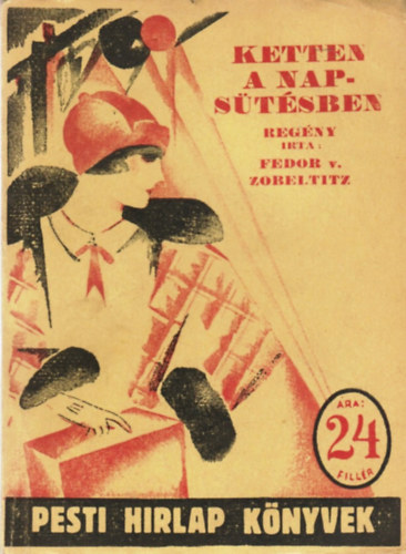 Fedor von Zobeltitz - Ketten a napstsben (Pesti Hirlap Knyvek 5.)