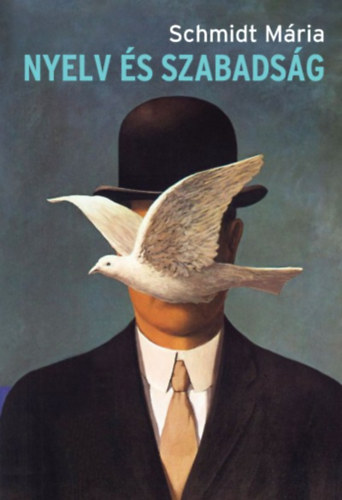 Schmidt M�ria - Nyelv �s szabads�g