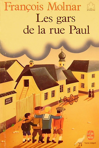 Molnr Ferenc - Les Gars De La Rue Paul (A Pl utcai fik francia nyelven)