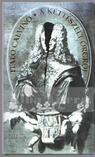 Italo Calvino - A kettészelt őrgróf.