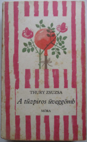 Thury Zsuzsa - A t�zpiros �vegg�mb