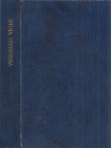 Dr. Balogh Barna - India hipn�zisa (Kelet "szuggeszti�s jog�ja" a gyakorlatban) I. kiad�s