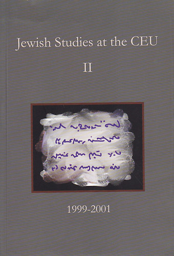 Andrs Kovcs - Eszter Andor  (szerk./editor) - Jewish Studies at the Central European University II. 1999-2001.