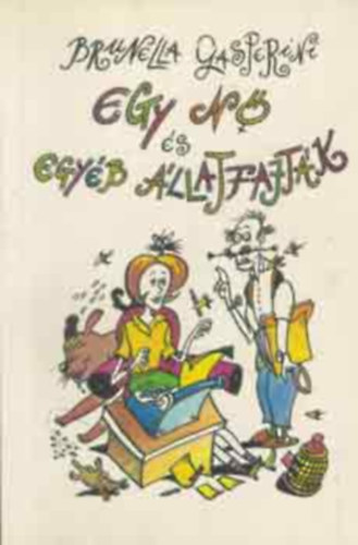 Brunella Gasperini - Egy nő és egyéb állatfajták