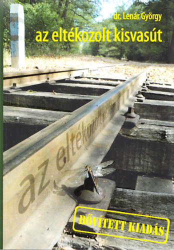Az eltékozolt kisvasút