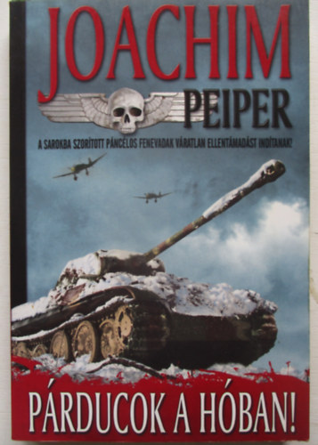 Joachim Peiper - P�rducok a h�ban!