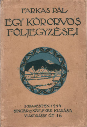 Farkas Pál - Egy körorvos följegyzései 1. kiadás