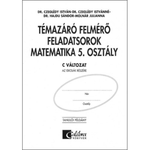 Dr. Hajdu Sndor  (szerk.) - Tmazr felmr feladatsorok matematika 5. osztly C vltozat