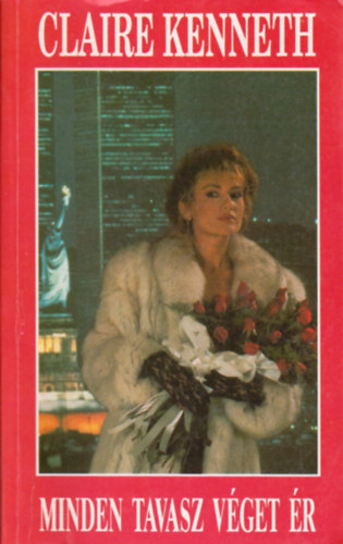 Claire Kenneth - Minden tavasz v�get �r