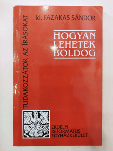 id. Fazakas Sndor - Hogyan lehetek boldog